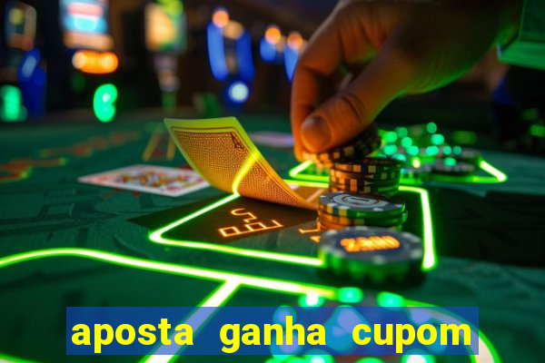 aposta ganha cupom 5 reais